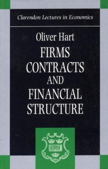 Couverture du livre « Firms, Contracts, and Financial Structure » de Hart Oliver aux éditions Clarendon Press