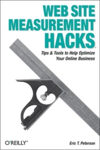 Couverture du livre « Web site measurement hacks » de Eric T Peterson aux éditions O Reilly & Ass