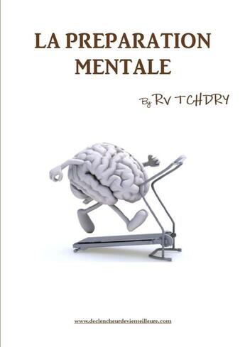 Couverture du livre « La preparation mentale by rv tchdry » de Tchdry Rv aux éditions Lulu