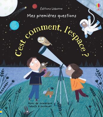 Couverture du livre « MES PREMIERES QUESTIONS ; c'est comment, l'espace ? » de  aux éditions Usborne