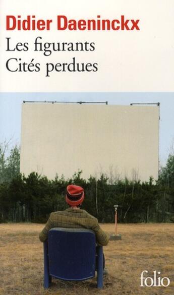 Couverture du livre « Les figurants ; cités perdues » de Didier Daeninckx aux éditions Folio