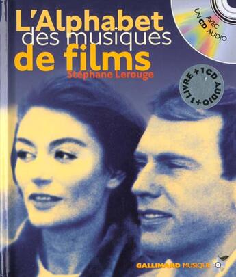 Couverture du livre « L'alphabet des musiques de films (livre-cd) - vingt musiques de films pour rever avec le septieme ar » de Stephane Lerouge aux éditions Gallimard-jeunesse