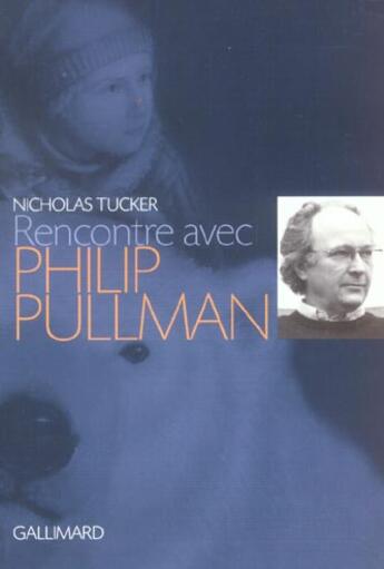 Couverture du livre « Rencontre avec philip pullman » de Tucker Nicholas aux éditions Gallimard-jeunesse