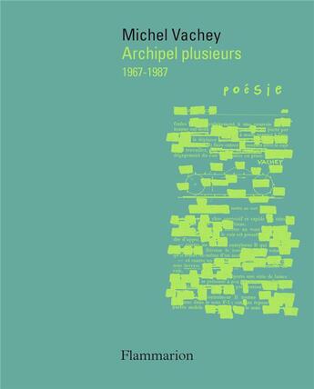 Couverture du livre « Archipel plusieurs : 1967-1987 » de Michel Vachey aux éditions Flammarion