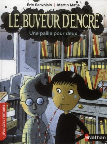 Couverture du livre « Le buveur d'encre : Une paille pour deux » de Eric Sanvoisin aux éditions Nathan