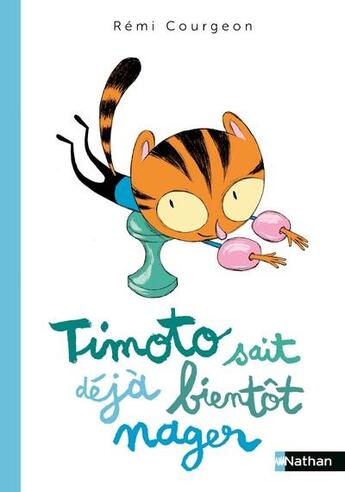 Couverture du livre « Timoto sait déja bientôt nager » de Remi Courgeon aux éditions Nathan