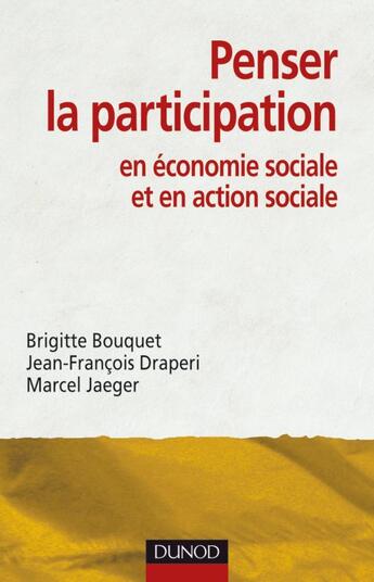 Couverture du livre « Penser la participation ; en économie sociale et en action sociale » de Draperi/Bouquet aux éditions Dunod