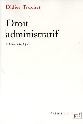 Couverture du livre « Droit administratif (5e édition) » de Truchet/Didier aux éditions Puf