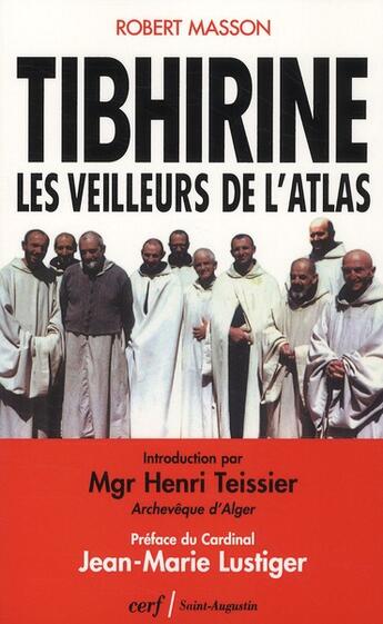 Couverture du livre « Tibhirine ; les veilleurs de l'Atlas » de Robert Masson aux éditions Cerf