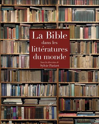 Couverture du livre « La Bible dans les littératures du monde » de Sylvie Parizet et Collectif aux éditions Cerf