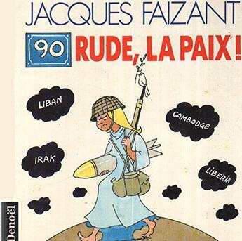 Couverture du livre « 90 rude la paix » de Jacques Faizant aux éditions Denoel