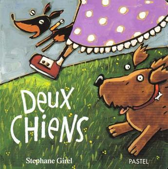 Couverture du livre « Deux chiens » de Stephane Girel aux éditions Ecole Des Loisirs