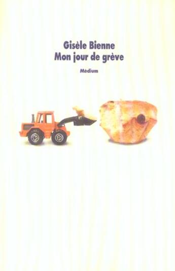 Couverture du livre « Mon jour de greve » de Gisele Bienne aux éditions Ecole Des Loisirs