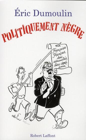 Couverture du livre « Politiquement nègre » de Eric Dumoulin aux éditions Robert Laffont