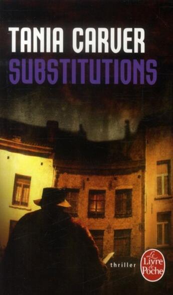 Couverture du livre « Substitutions » de Tania Carver aux éditions Le Livre De Poche