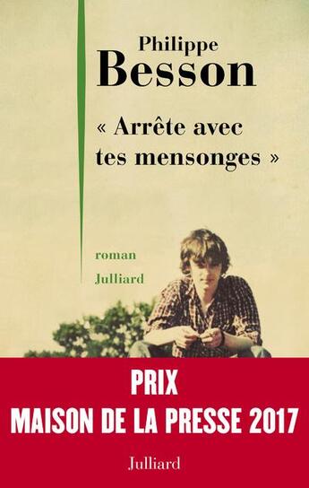 Couverture du livre « Arrête avec tes mensonges » de Philippe Besson aux éditions Julliard