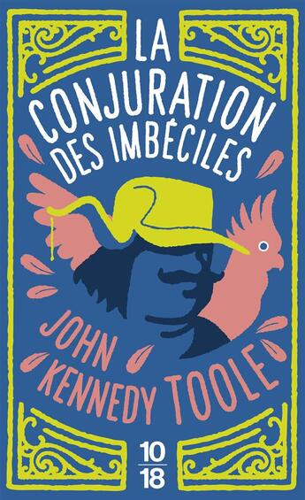 Couverture du livre « La conjuration des imbéciles » de John Kennedy Toole aux éditions 10/18