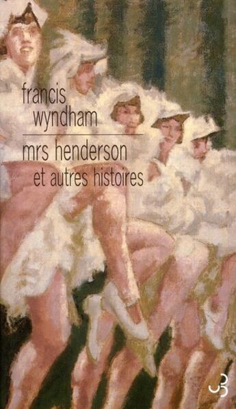 Couverture du livre « Mrs Henderson et autres histoires » de Francis Wyndham aux éditions Christian Bourgois