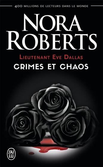 Couverture du livre « Lieutenant Eve Dallas Tome 31.5 : crimes et chaos » de Nora Roberts aux éditions J'ai Lu