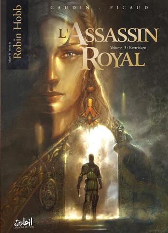 Couverture du livre « L'assassin royal Tome 3 : Kettricken » de Christophe Picaud et Jean-Charles Gaudin aux éditions Soleil