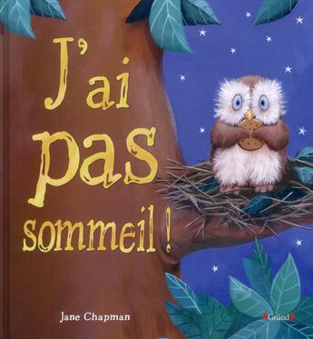 Couverture du livre « J'ai pas sommeil » de Jane Chapman aux éditions Grund