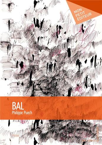 Couverture du livre « Bal » de Philippe Puech aux éditions Mon Petit Editeur