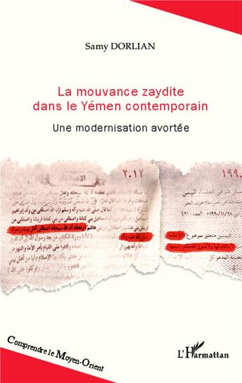 Couverture du livre « La mouvance zaydite dans le Yémen contemporain ; une modernisation avortée » de Samy Dorlian aux éditions L'harmattan