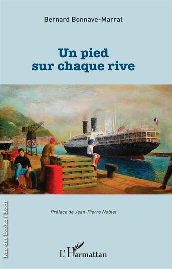 Couverture du livre « Un pied sur chaque rive » de Bernard Bonnave-Marrat aux éditions L'harmattan