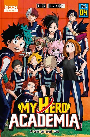 Couverture du livre « My hero Academia Tome 4 : celui qui avait tout » de Kohei Horikoshi aux éditions Ki-oon