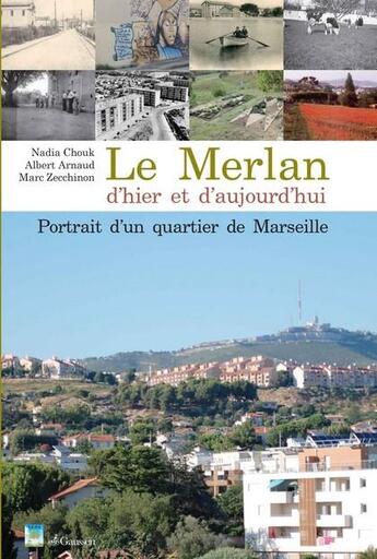 Couverture du livre « Le Merlan d'hier et d'aujourd'hui ; histoire d'un quartier de Marseille » de  aux éditions Gaussen