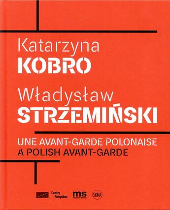 Couverture du livre « Katarzyna Kobro et Wladyslaw Strzeminski ; une avant-garde polonaise » de Karolina Ziebinska-Lewandowska et Jaroslaw Suchan aux éditions Skira Paris