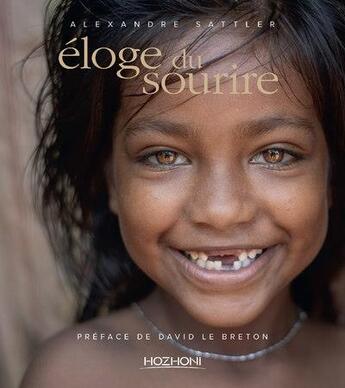 Couverture du livre « Éloge du sourite » de Alexandre Sattler aux éditions Hozhoni