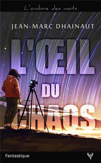 Couverture du livre « L'oeil du chaos » de Jean-Marc Dhainaut aux éditions Taurnada