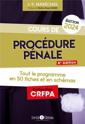 Couverture du livre « Cours de procédure pénale : tout le programme en fiches et en schémas (édition 2024) » de Jean-Yves Maréchal aux éditions Enrick B.
