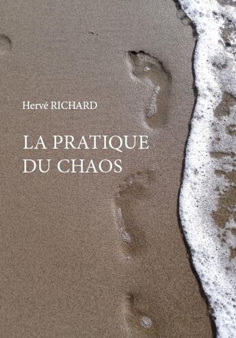 Couverture du livre « La pratique du chaos » de Herve Richard aux éditions Publishroom Factory