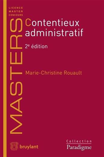 Couverture du livre « Contentieux administratif (2e édition) » de Marie-Christine Rouault aux éditions Bruylant
