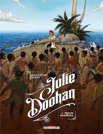 Couverture du livre « Julie Doohan Tome 3 : rhum runners » de Thierry Cailleteau et Luc Brahy aux éditions Delcourt