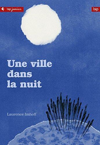 Couverture du livre « Une ville dans la nuit » de Laurence Imhoff aux éditions Lep