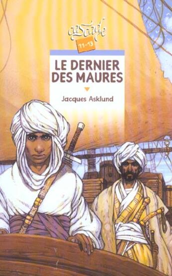 Couverture du livre « Le Dernier Des Maures » de Jacques Asklund aux éditions Rageot