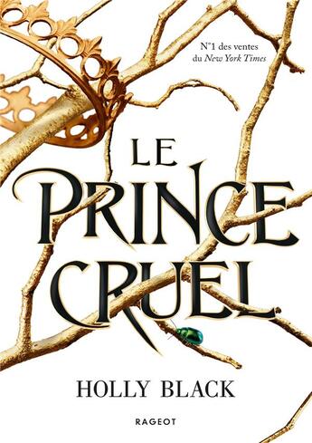 Couverture du livre « Le peuple de l'air Tome 1 : le prince cruel » de Holly Black aux éditions Rageot