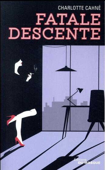 Couverture du livre « Fatale descente » de Charlotte Cahne aux éditions Editions Du Masque