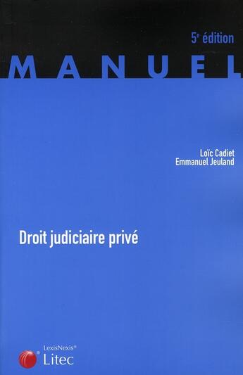 Couverture du livre « Droit judiciaire privé » de Emmanuel Jeuland et Loic Cadiet aux éditions Lexisnexis