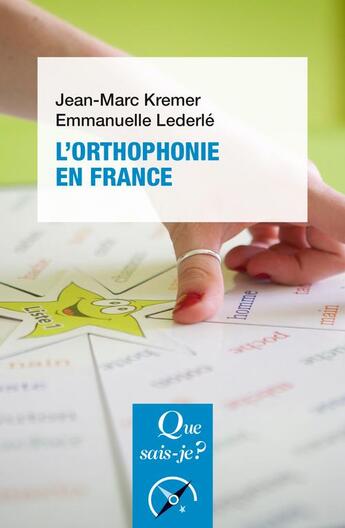 Couverture du livre « L'orthophonie en France (9e édition) » de Jean-Marc Kremer et Emmanuel Lederle aux éditions Que Sais-je ?