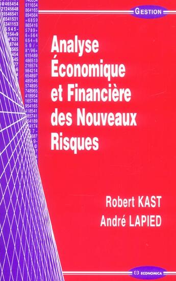 Couverture du livre « ANALYSE ECONOMIQUE ET FINANCIERE DES NOUVEAUX RISQUES » de Kast/Lapied aux éditions Economica