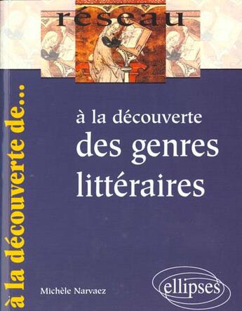 Couverture du livre « A la decouverte des genres litteraires » de Narvaez aux éditions Ellipses Marketing