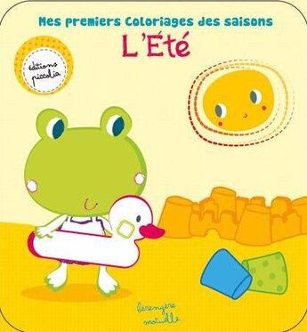 Couverture du livre « Mes premiers coloriages des saisons/l'ete » de  aux éditions Piccolia