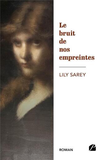 Couverture du livre « Le bruit de nos empreintes » de Lily Sarey aux éditions Editions Du Panthéon