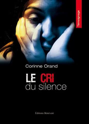 Couverture du livre « Le Cri Du Silence » de Orand aux éditions Benevent