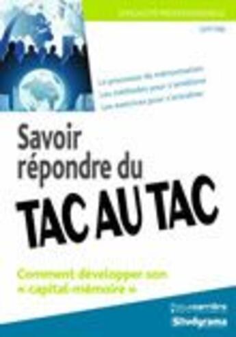 Couverture du livre « Savoir répondre du tac au tac » de Cyril Gely aux éditions Studyrama