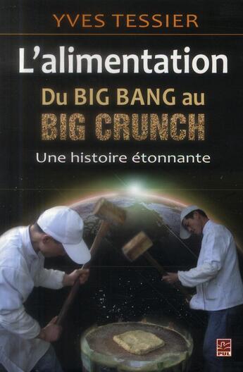 Couverture du livre « L'alimentation, du big bang au big crunch » de Yves Tessier aux éditions Presses De L'universite De Laval